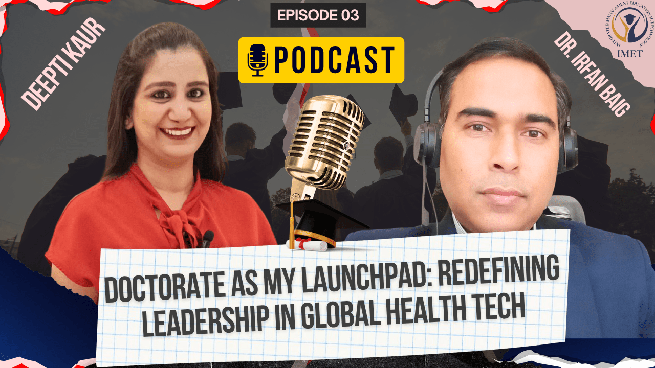 Doctorate as My Launchpad: Redefining Leadership in Global Health Tech – featuring Dr. Irfan Baig