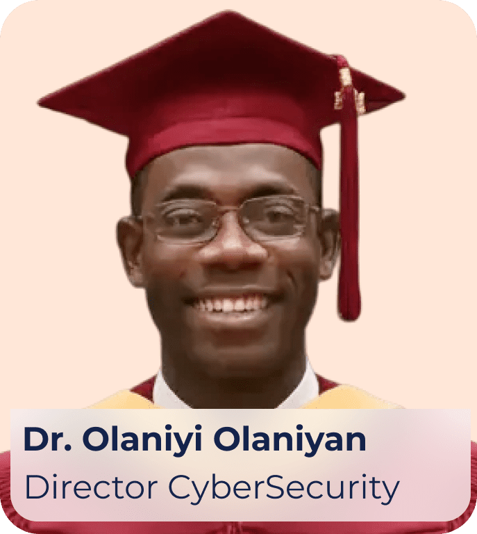  Dr. Olaniyi Olaniyan | Director CyberSecurity